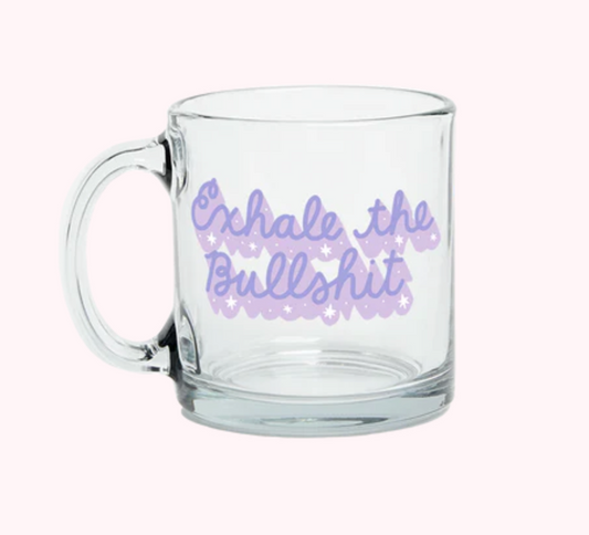 Glass Mugs | Exhale The Bullshit